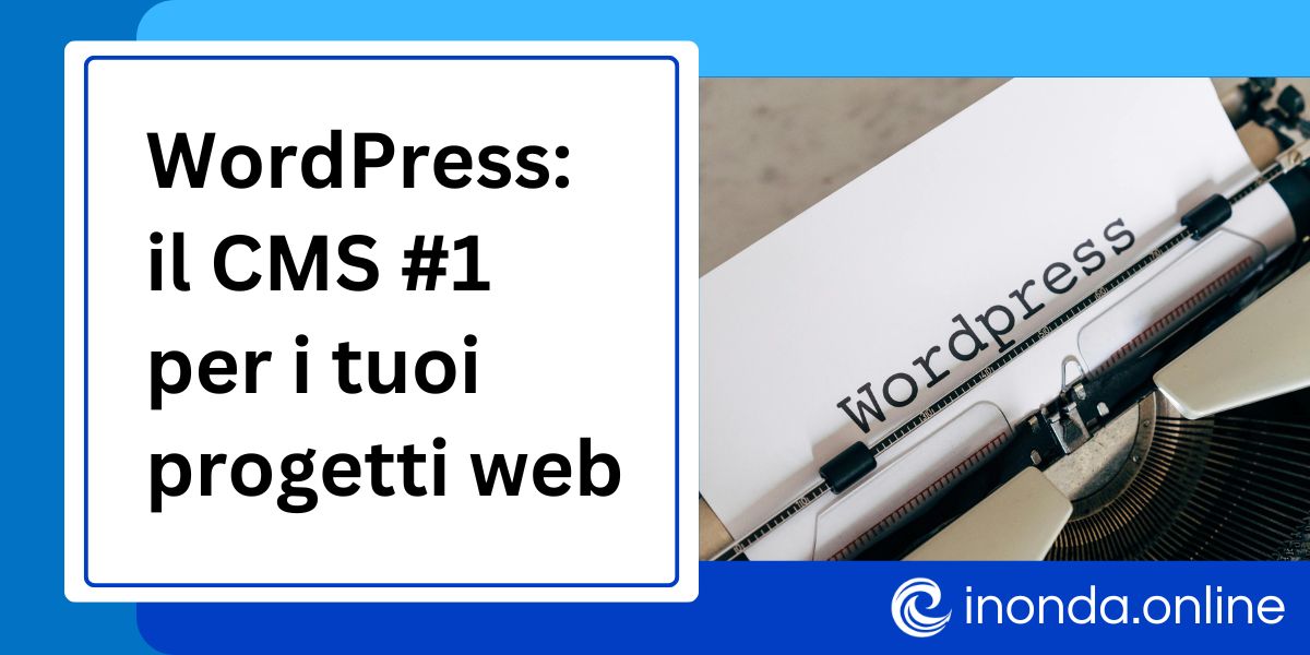 WordPress il CMS #1 per progetti web